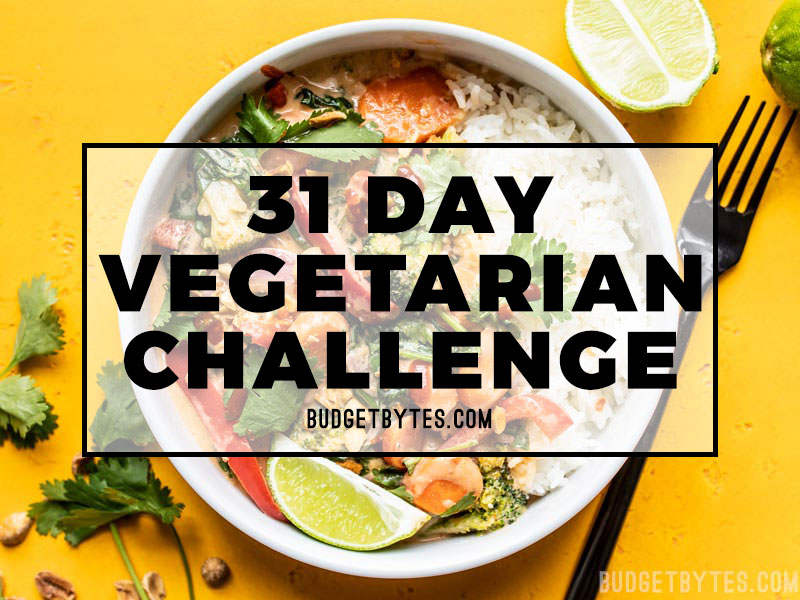 Coming Soon: 31 Day Vegetarian Challenge!