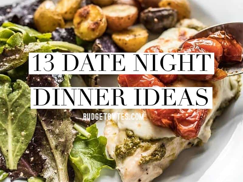 13 Date Night Dinner Ideas for Valentine’s Day and Beyond