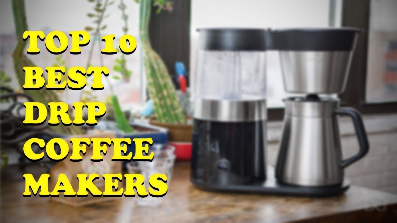 Top 10 Best Drip Coffee Makers 2019 – Best Buyer’s Guide and Reviews