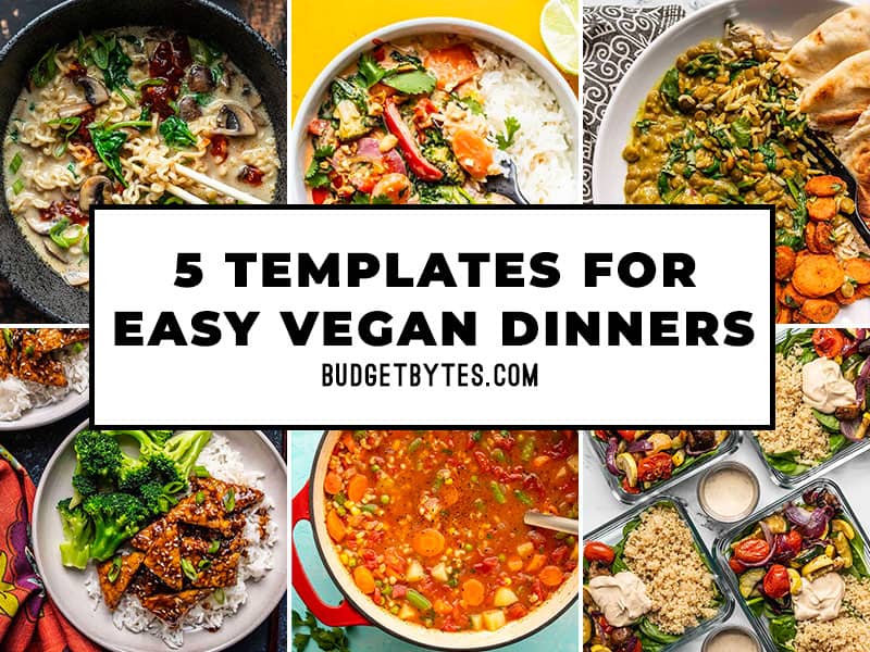 5 Templates for Easy Vegan Dinners