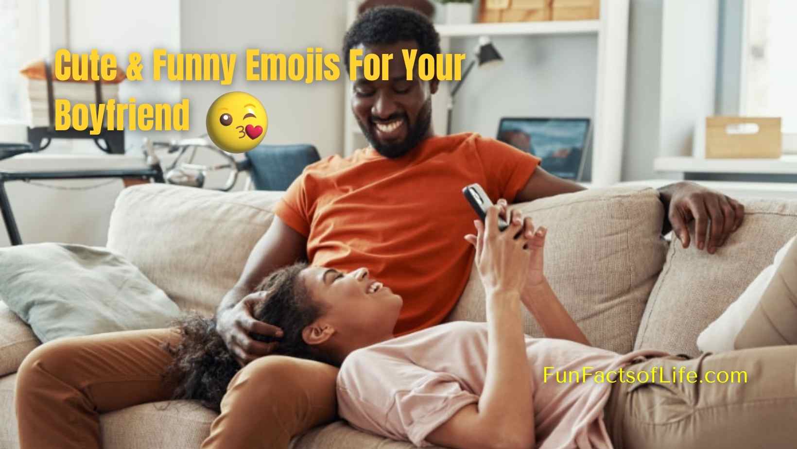 154 VERY Cute & Funny Emojis and Phone Contact Names for Your Boyfriend